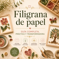 FILIGRANA EN PAPEL+3 BONOS: CREA Y DESCONECTÁ.